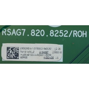 KIT DE TARJETAS PARA TV HISENSE / MAIN 235929B / RSAG7.820.8252 / FUENTE 235738 / RSAG7.820.7911/ROH / T-CON 44-9771460O / C-PCB-HV650QUB / PANEL HD650S1U71/S1/GM/ROH / MODELO 65R6E